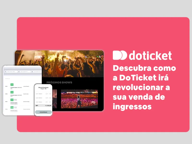 A Melhor Plataforma Para Vender As Seus Ingressos | DoTicket